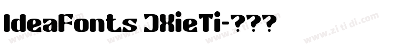 IdeaFonts JXieTi字体转换